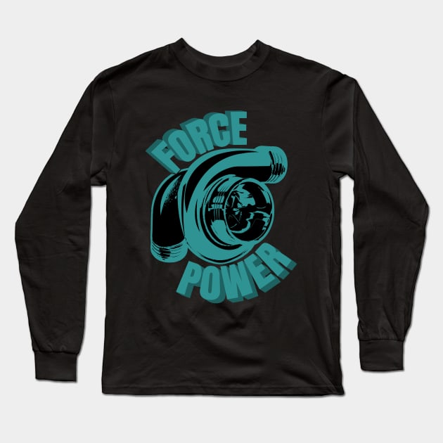 Turbo Charger Boost Force Power Long Sleeve T-Shirt by CharJens